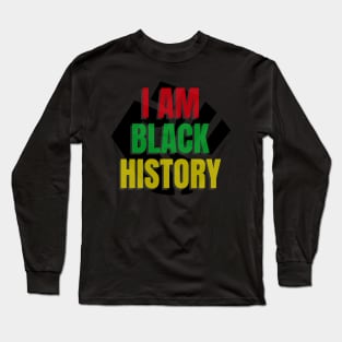 I am black history Long Sleeve T-Shirt